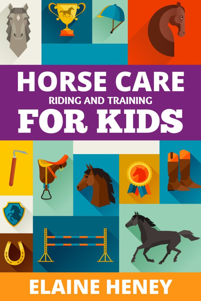 Book Cover: Horse Care, Riding & Training for Kids age 6 to 11