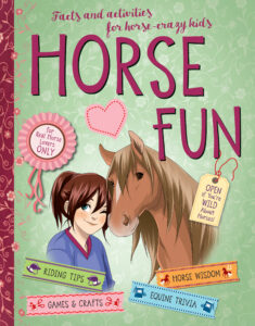 Book Cover: Horse Fun: Facts and Activities for Horse-Crazy Kids