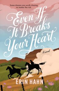 Book Cover: Even If It Breaks Your Heart