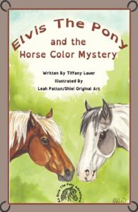 Book Cover: Elvis the Pony and the Horse Color Mystery