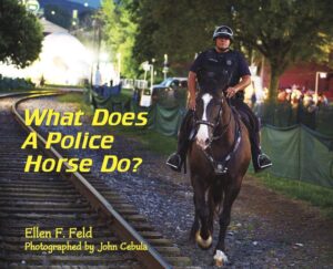 Book Cover: What Does A Police Horse Do?