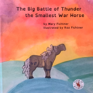 Book Cover: The Big Battle of Thunder the Smallest War Horse